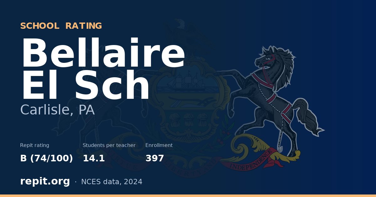 Bellaire El Sch, Carlisle, PA — Repit school rating B (74/100)