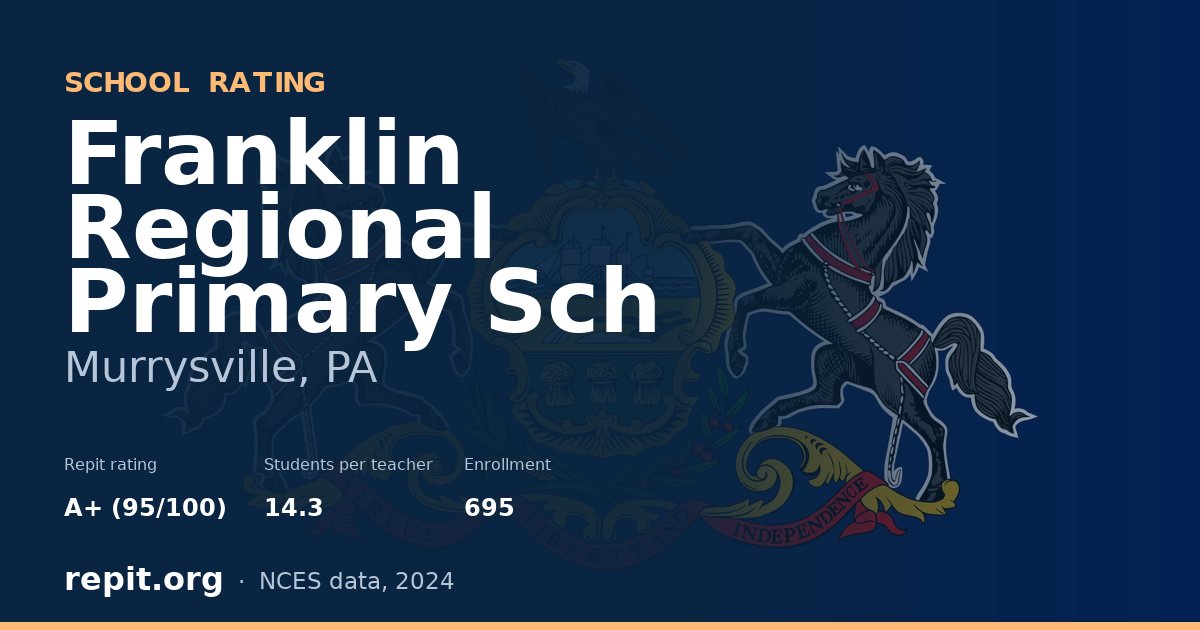 Franklin Regional Primary Sch, Murrysville, PA — Repit school rating A+ (95/100)