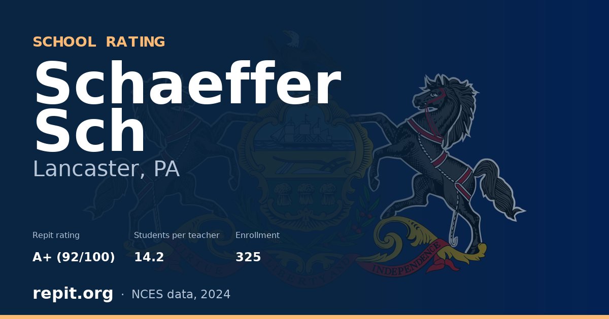 Schaeffer Sch, Lancaster, PA — Repit school rating A+ (92/100)