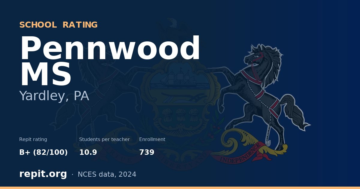 Pennwood MS, Yardley, PA — Repit school rating B+ (82/100)