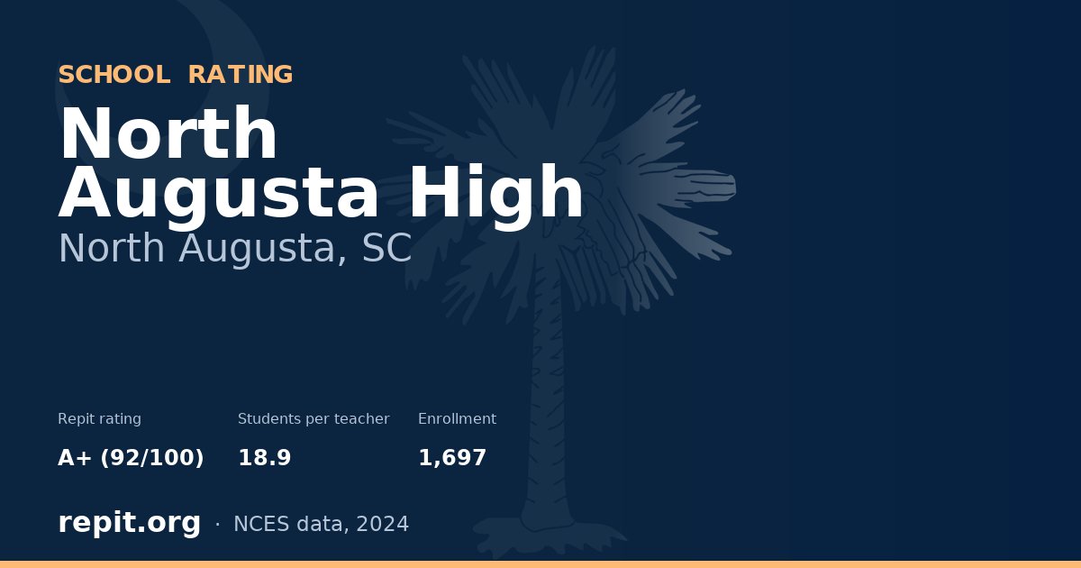 North Augusta High, North Augusta, SC — Repit school rating A+ (92/100)
