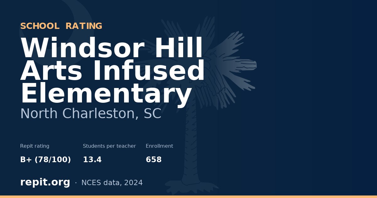 Windsor Hill Arts Infused Elementary, North Charleston, SC — Repit school rating B+ (78/100)