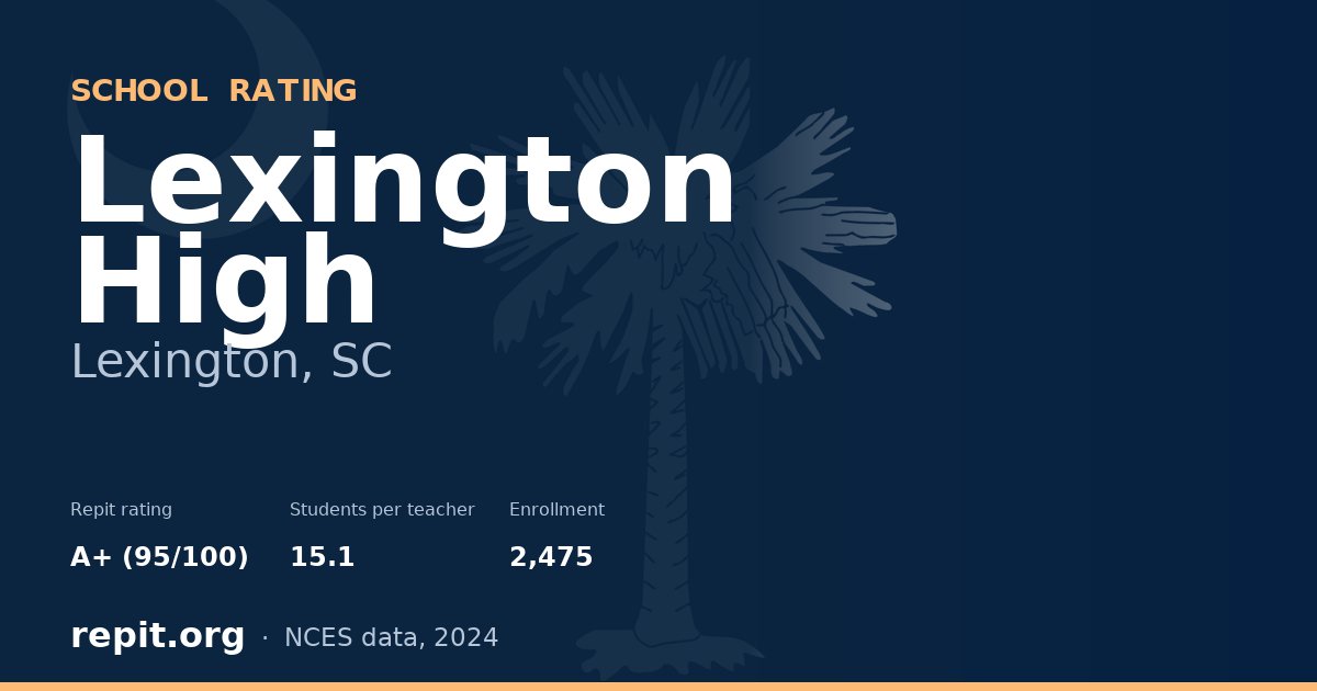 Lexington High, Lexington, SC — Repit school rating A+ (95/100)
