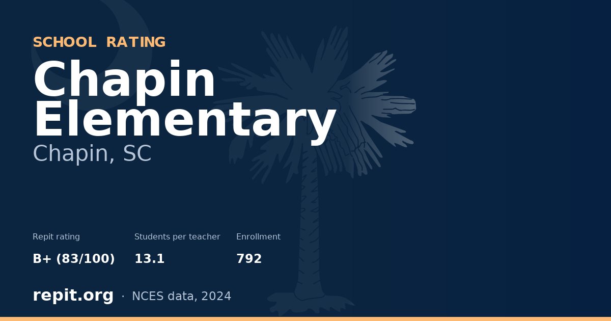 Chapin Elementary, Chapin, SC — Repit school rating B+ (83/100)