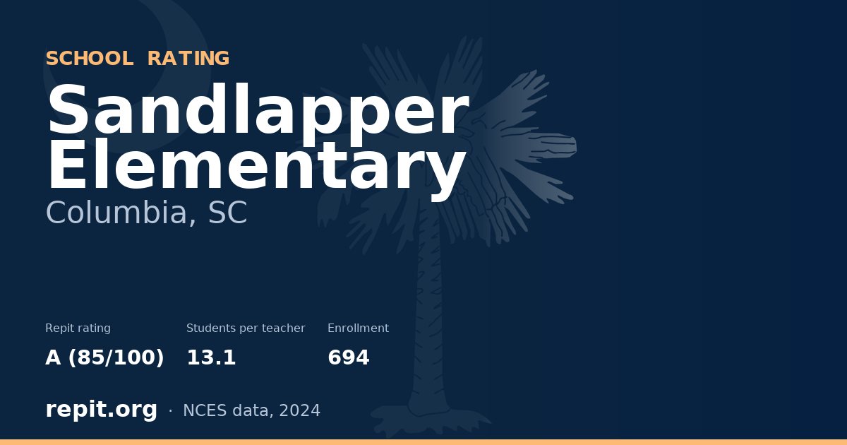 Sandlapper Elementary, Columbia, SC — Repit school rating A (85/100)