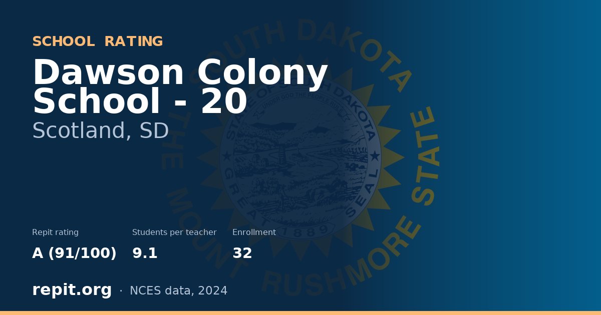 Dawson Colony School - 20, Scotland, SD — Repit school rating A (91/100)