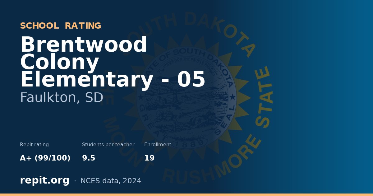 Brentwood Colony Elementary - 05, Faulkton, SD — Repit school rating A+ (99/100)