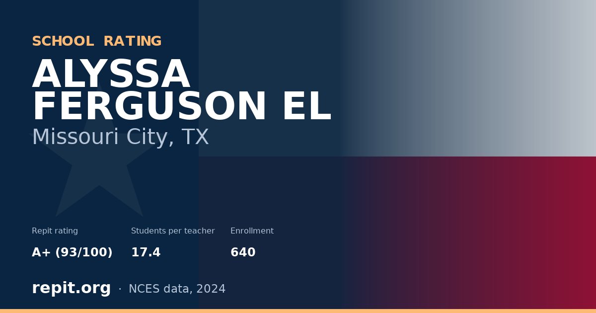 ALYSSA FERGUSON EL, Missouri City, TX — Repit school rating A+ (93/100)