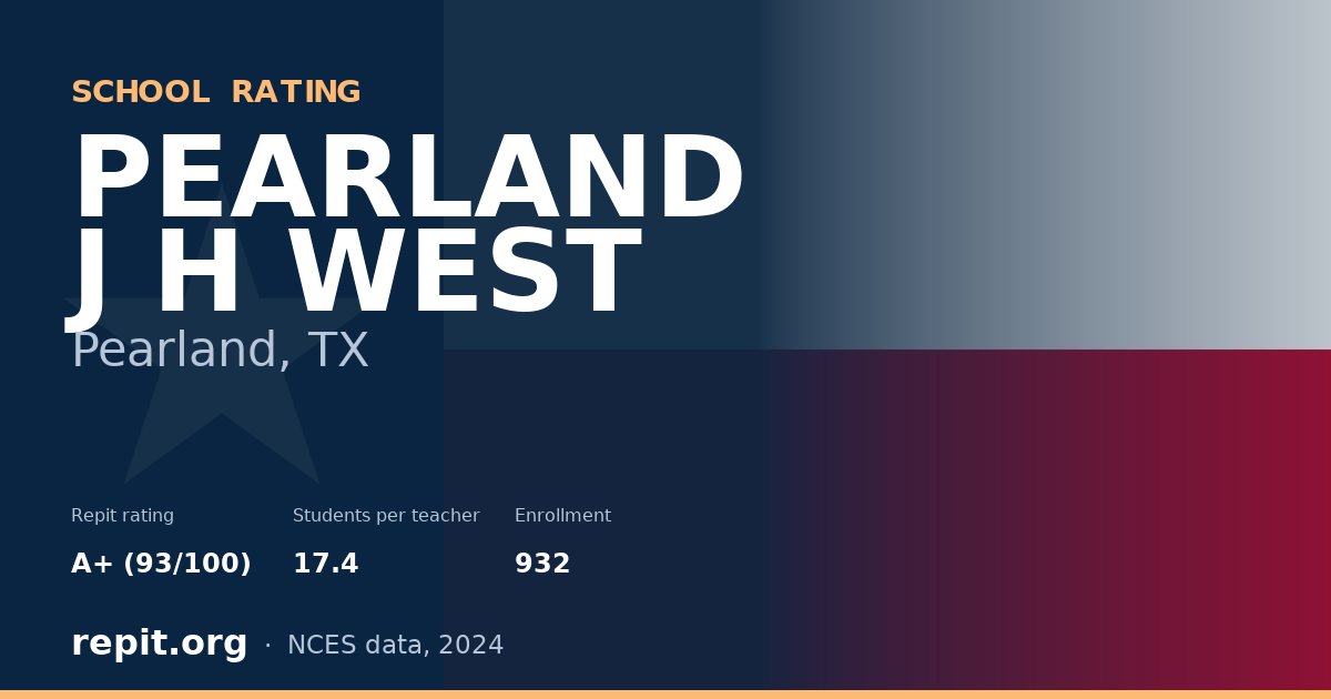 PEARLAND J H WEST, Pearland, TX — Repit school rating A+ (93/100)