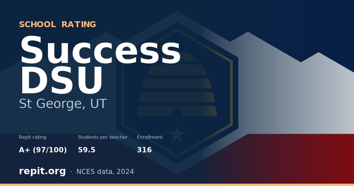 Success DSU, St George, UT — Repit school rating A+ (97/100)