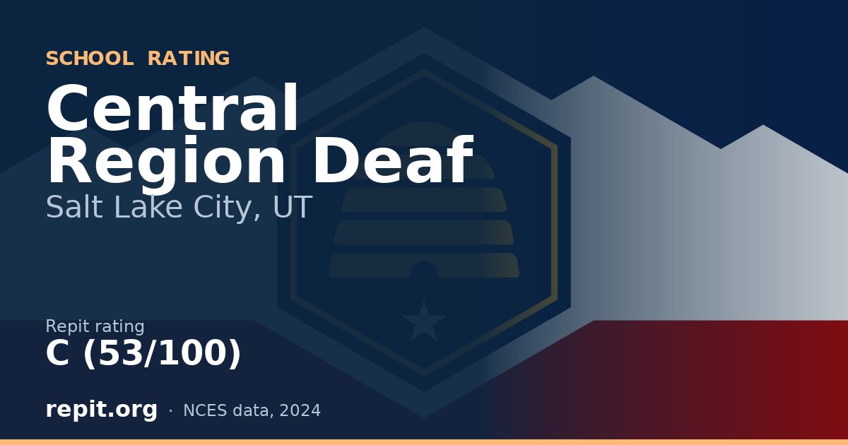 Central Region Deaf, Salt Lake City, UT — Repit school rating C (53/100)