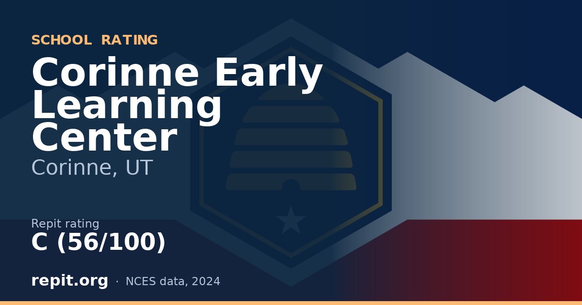 Corinne Early Learning Center, Corinne, UT — Repit school rating C (56/100)