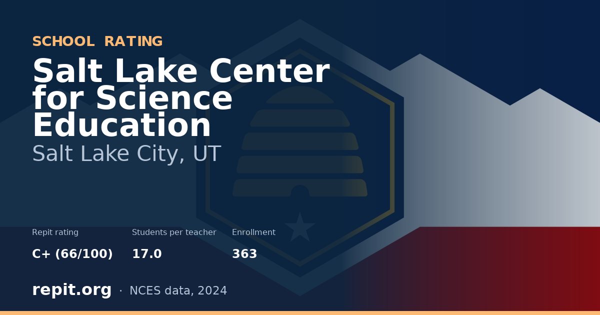 Salt Lake Center for Science Education, Salt Lake City, UT — Repit school rating C+ (66/100)