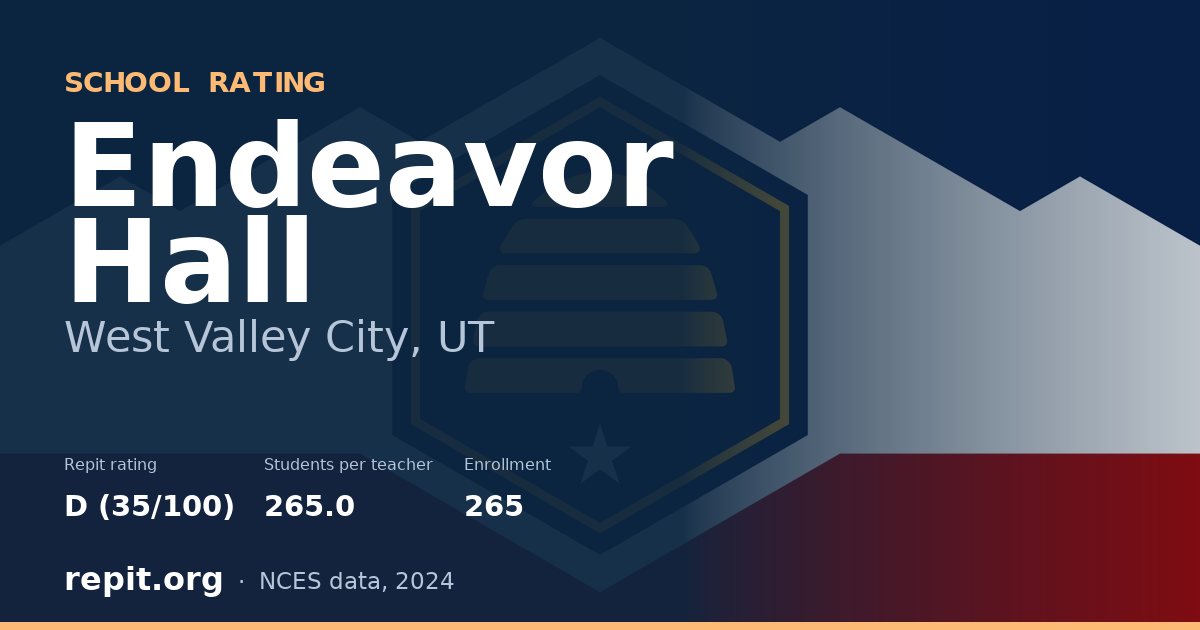 Endeavor Hall, West Valley City, UT — Repit school rating D (35/100)