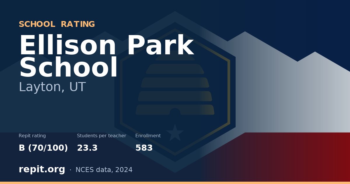 Ellison Park School, Layton, UT — Repit school rating B (70/100)