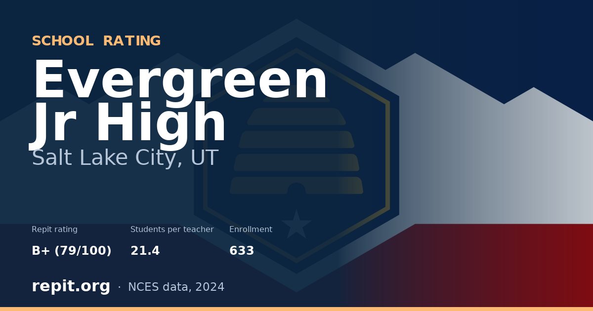 Evergreen Jr High, Salt Lake City, UT — Repit school rating B+ (79/100)