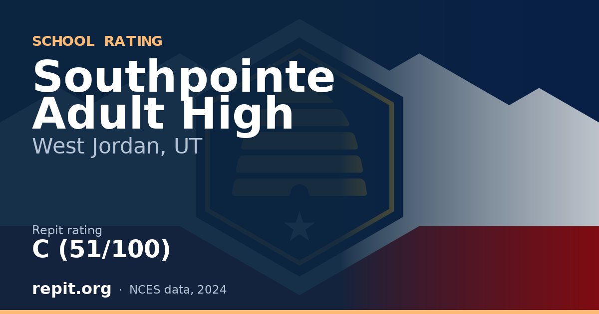 Southpointe Adult High, West Jordan, UT — Repit school rating C (51/100)