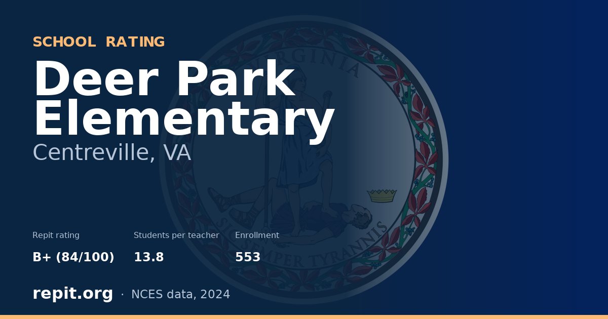 Deer Park Elementary, Centreville, VA — Repit school rating B+ (84/100)