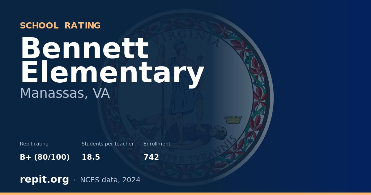 Bennett Elementary, Manassas, VA — Repit school rating B+ (80/100)
