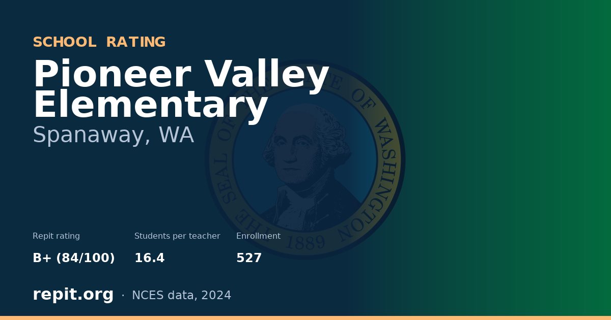 Pioneer Valley Elementary, Spanaway, WA — Repit school rating B+ (84/100)