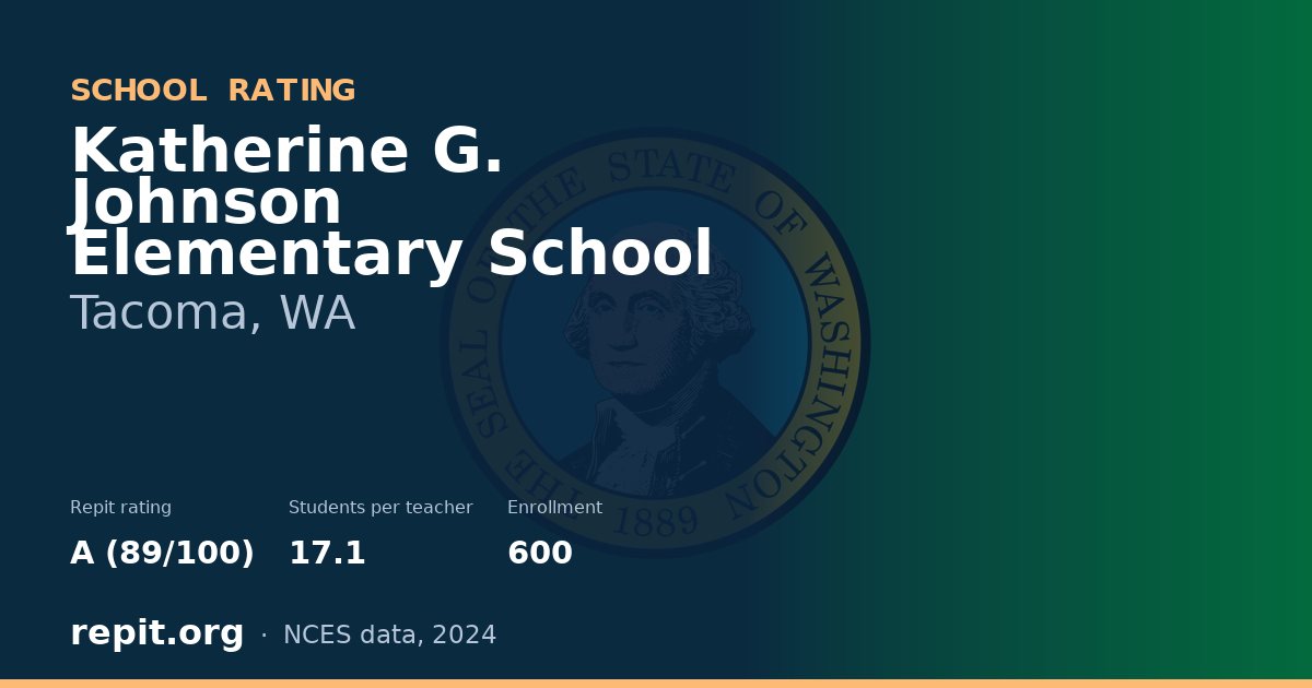Katherine G. Johnson Elementary School, Tacoma, WA — Repit school rating A (89/100)