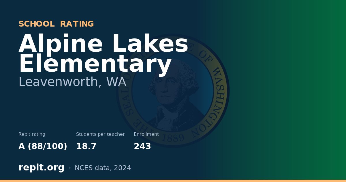 Alpine Lakes Elementary, Leavenworth, WA — Repit school rating A (88/100)