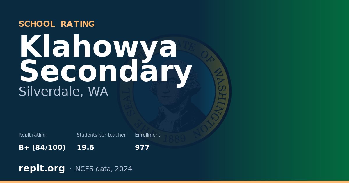 Klahowya Secondary, Silverdale, WA — Repit school rating B+ (84/100)