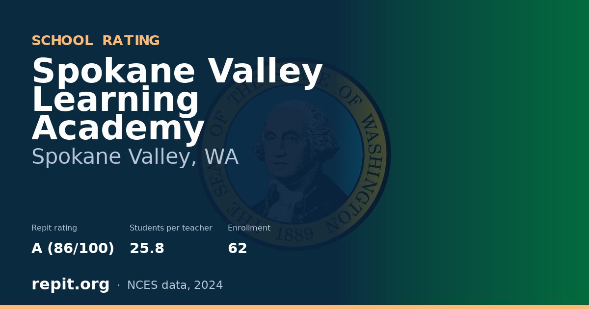 Spokane Valley Learning Academy, Spokane Valley, WA — Repit school rating A (86/100)