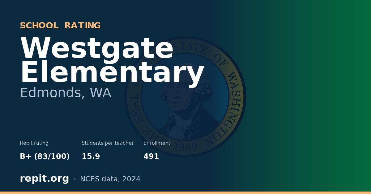 Westgate Elementary, Edmonds, WA — Repit school rating B+ (83/100)