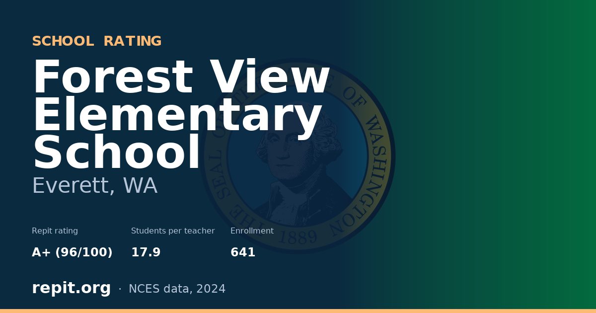 Forest View Elementary School, Everett, WA — Repit school rating A+ (96/100)
