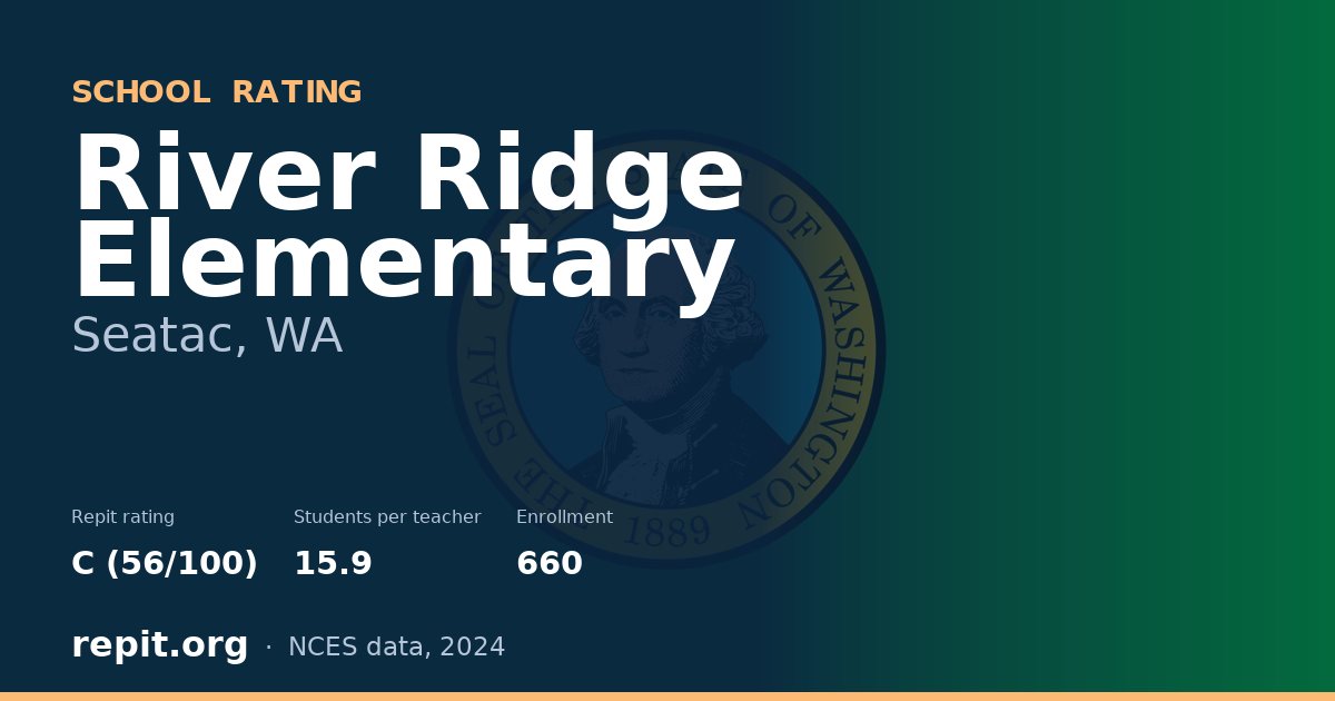 River Ridge Elementary, Seatac, WA — Repit school rating C (56/100)