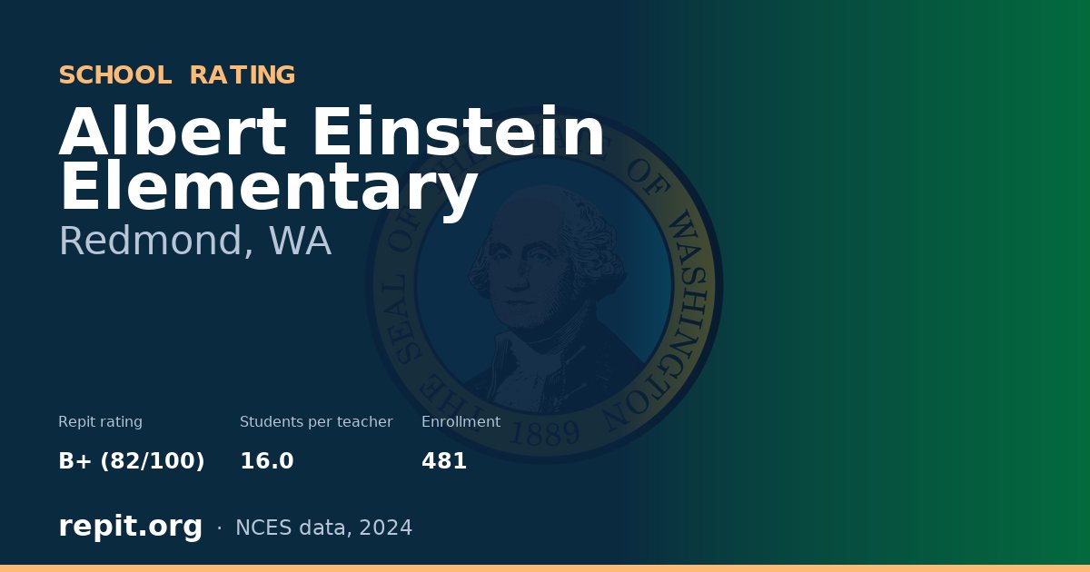 Albert Einstein Elementary, Redmond, WA — Repit school rating B+ (82/100)