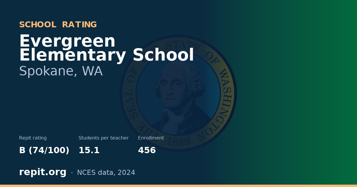 Evergreen Elementary School, Spokane, WA — Repit school rating B (74/100)
