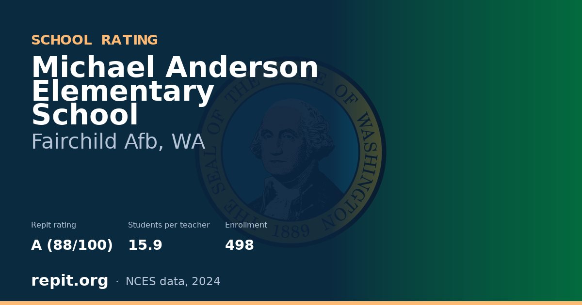 Michael Anderson Elementary School, Fairchild Afb, WA — Repit school rating A (88/100)