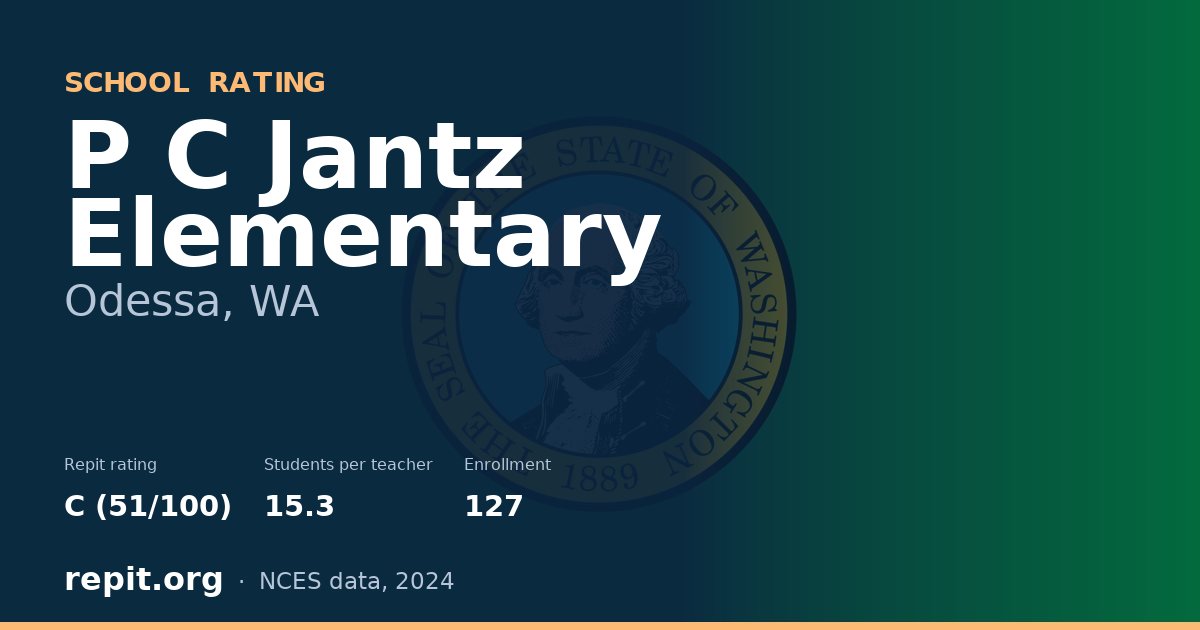 P C Jantz Elementary, Odessa, WA — Repit school rating C (51/100)