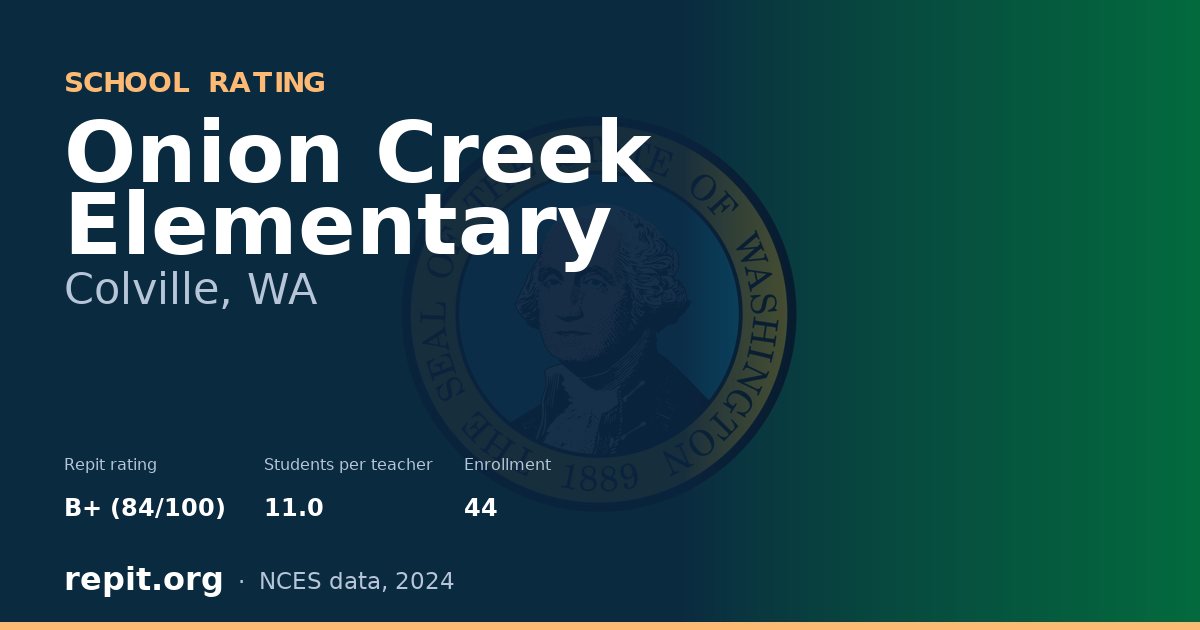 Onion Creek Elementary, Colville, WA — Repit school rating B+ (84/100)