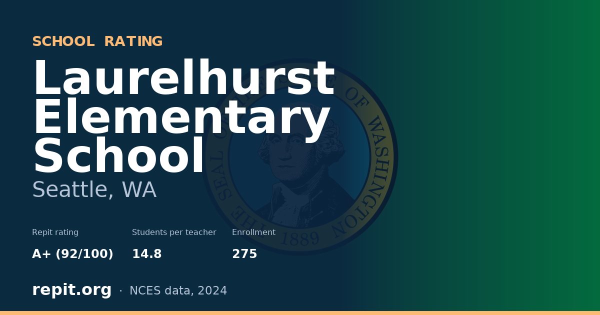 Laurelhurst Elementary School, Seattle, WA — Repit school rating A+ (92/100)