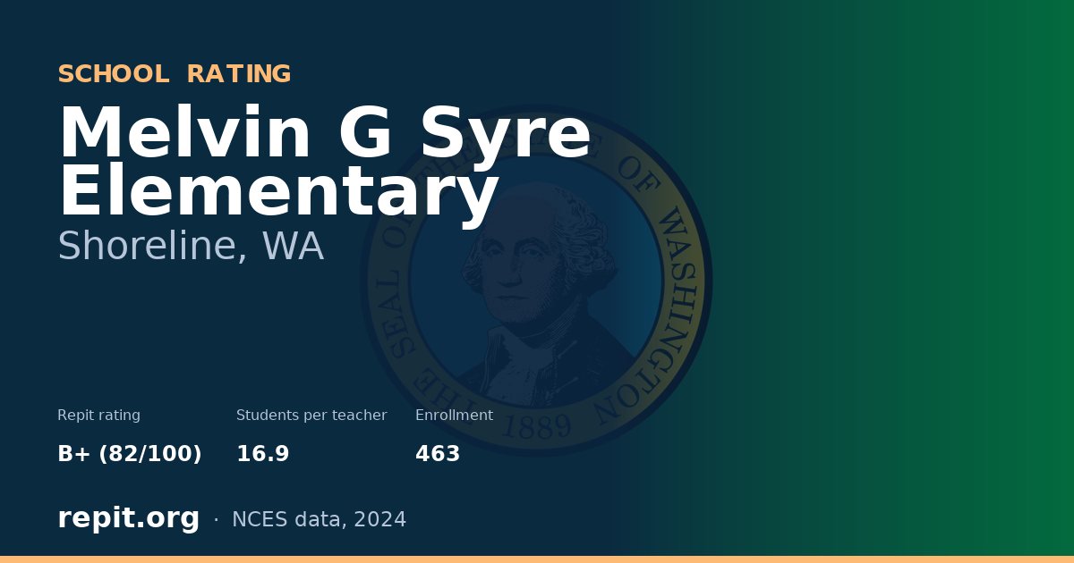 Melvin G Syre Elementary, Shoreline, WA — Repit school rating B+ (82/100)