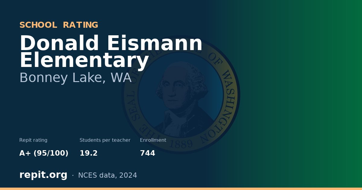 Donald Eismann Elementary, Bonney Lake, WA — Repit school rating A+ (95/100)