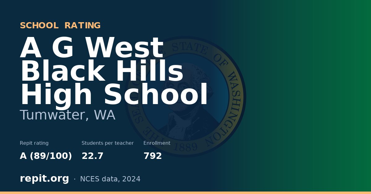 A G West Black Hills High School, Tumwater, WA — Repit school rating A (89/100)