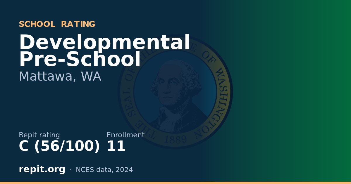 Developmental Pre-School, Mattawa, WA — Repit school rating C (56/100)