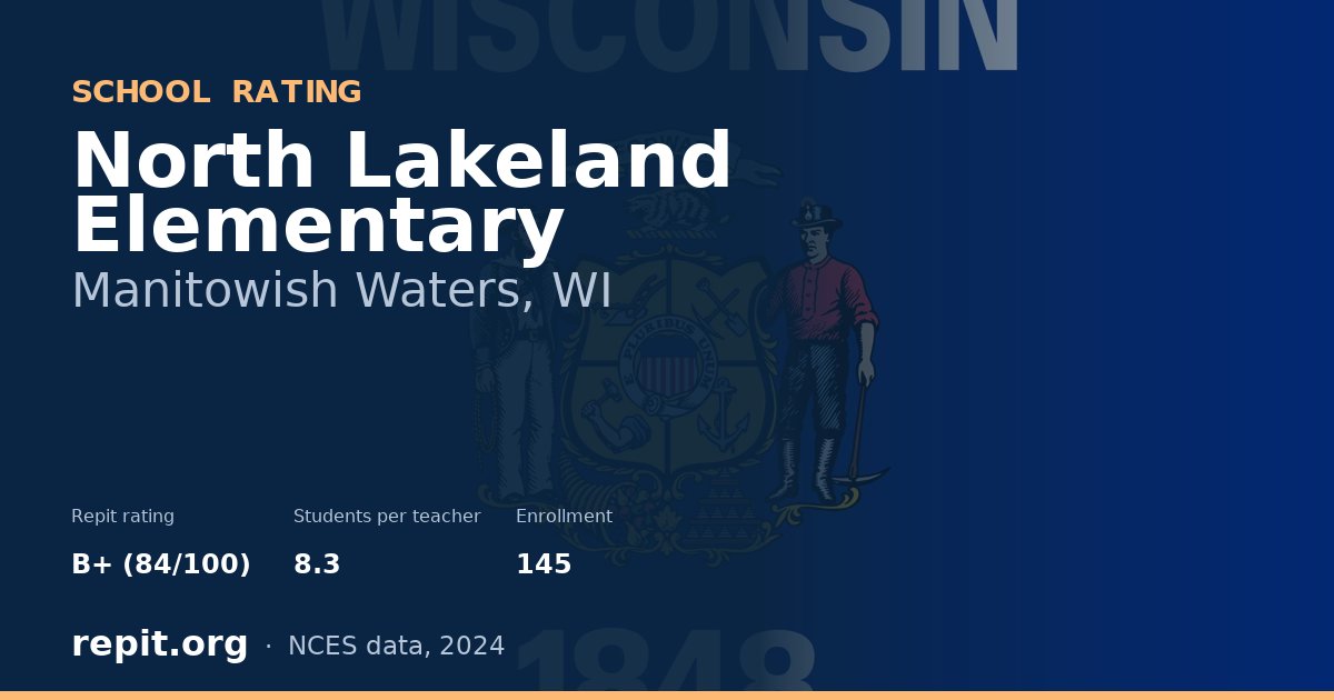 North Lakeland Elementary, Manitowish Waters, WI — Repit school rating B+ (84/100)