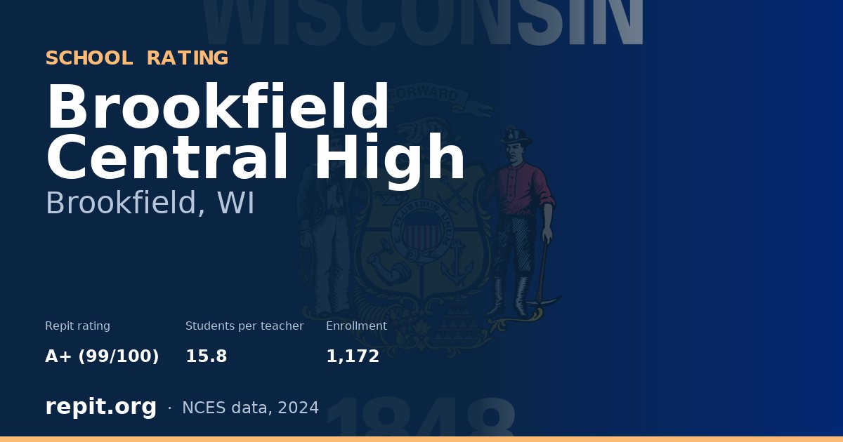 Brookfield Central High, Brookfield, WI — Repit school rating A+ (99/100)