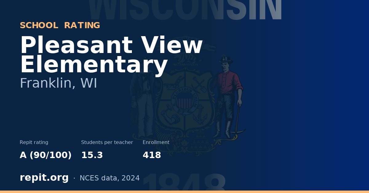 Pleasant View Elementary, Franklin, WI — Repit school rating A (90/100)