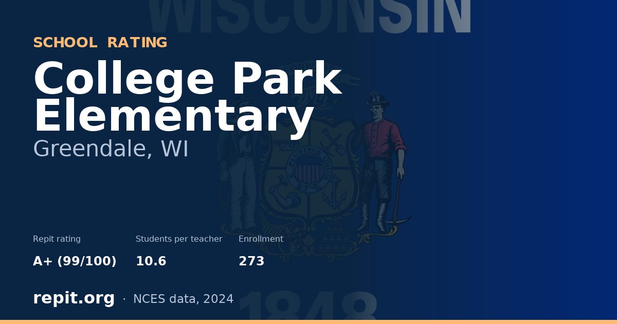 College Park Elementary, Greendale, WI — Repit school rating A+ (99/100)