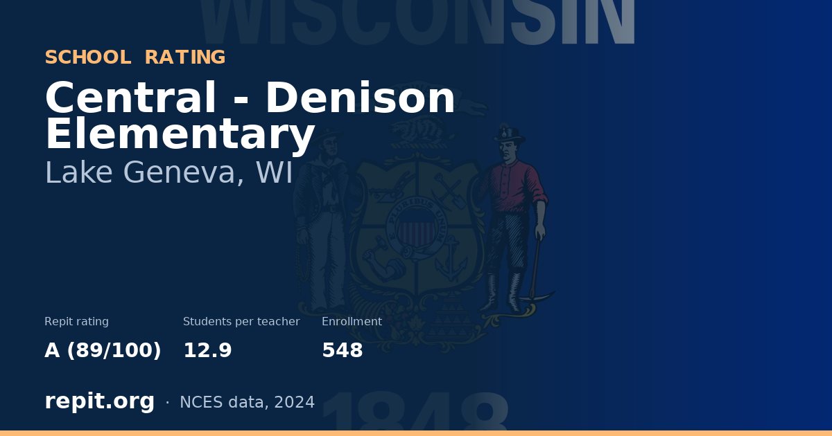 Central - Denison Elementary, Lake Geneva, WI — Repit school rating A (89/100)