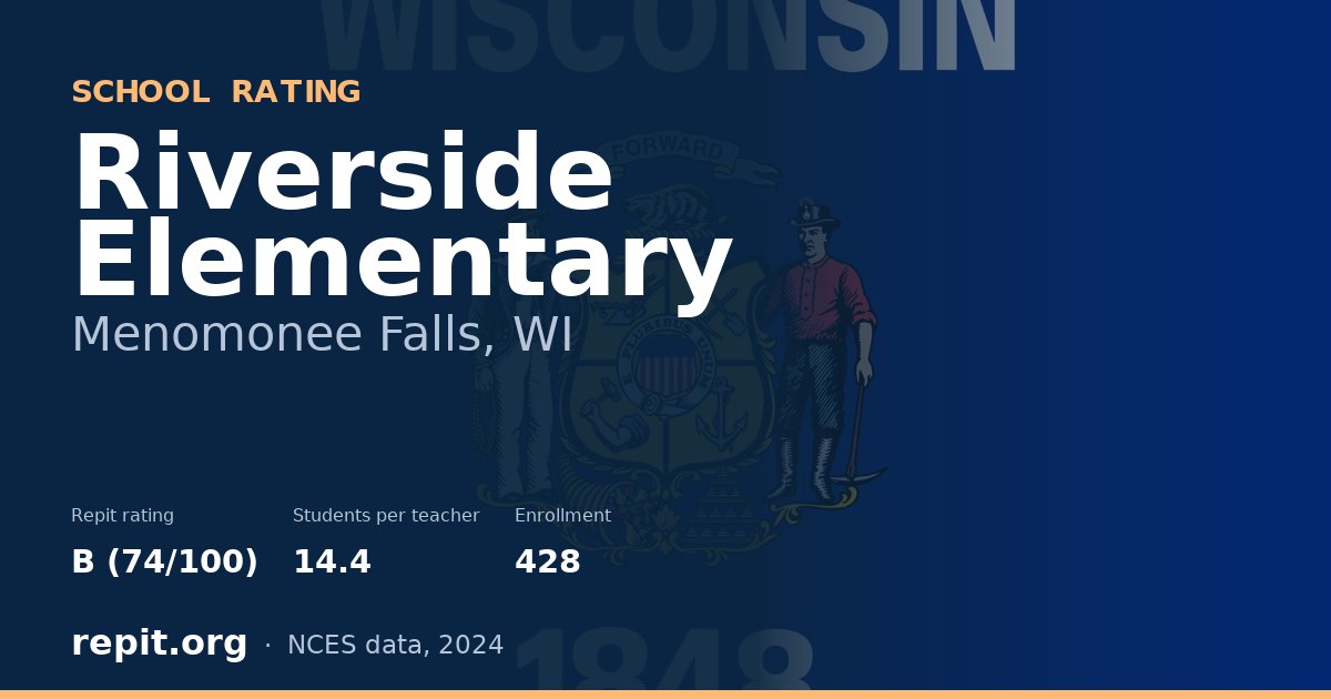 Riverside Elementary, Menomonee Falls, WI — Repit school rating B (74/100)
