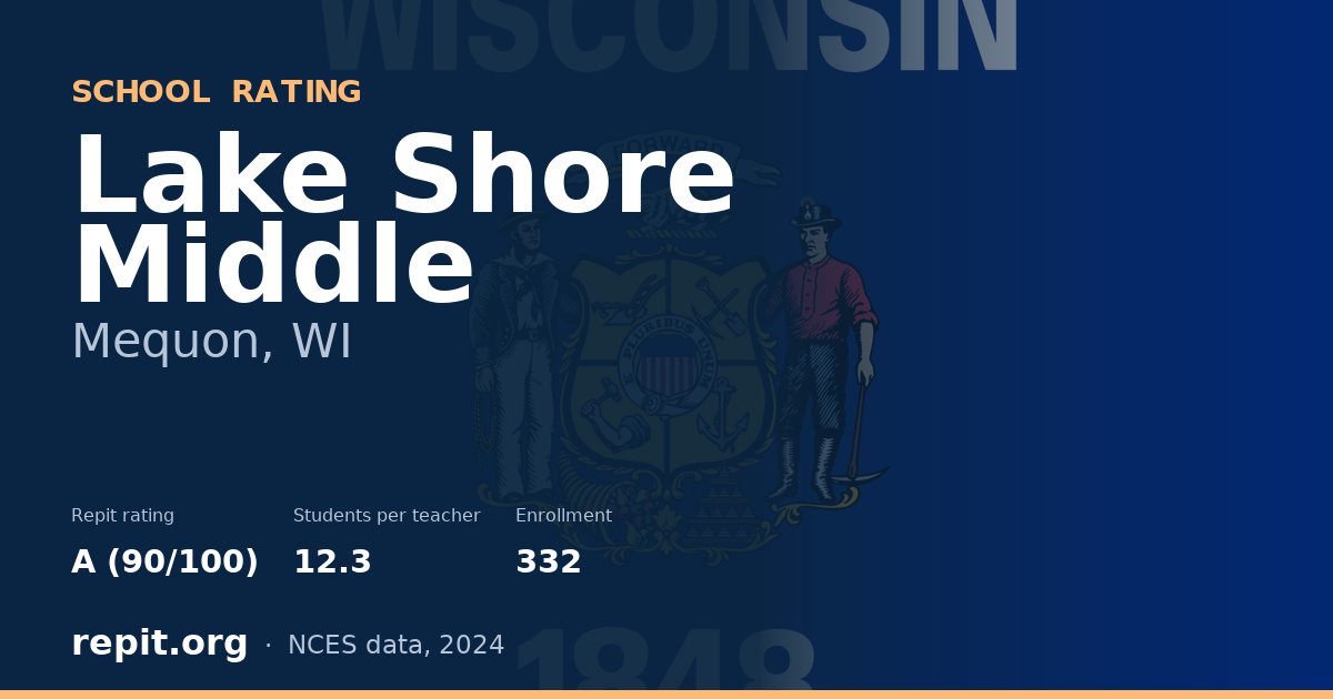 Lake Shore Middle, Mequon, WI — Repit school rating A (90/100)