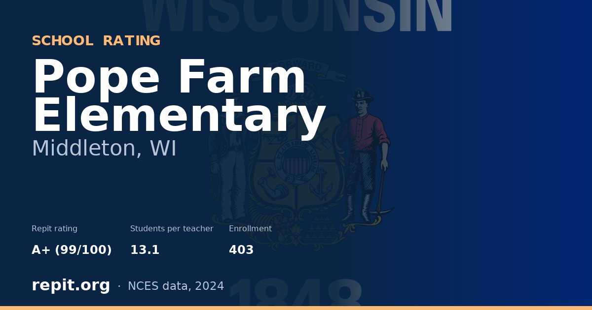 Pope Farm Elementary, Middleton, WI — Repit school rating A+ (99/100)