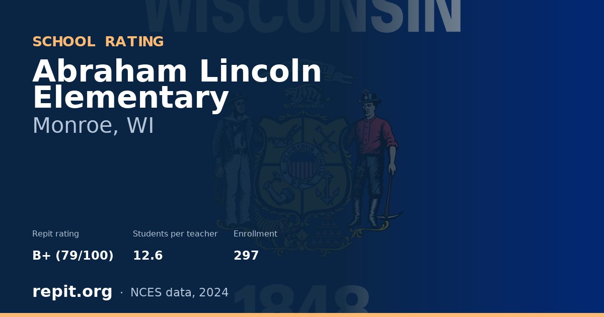Abraham Lincoln Elementary, Monroe, WI — Repit school rating B+ (79/100)